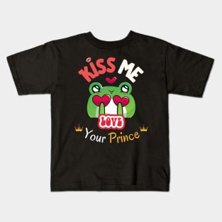 Kiss me your prince Kids T-Shirt